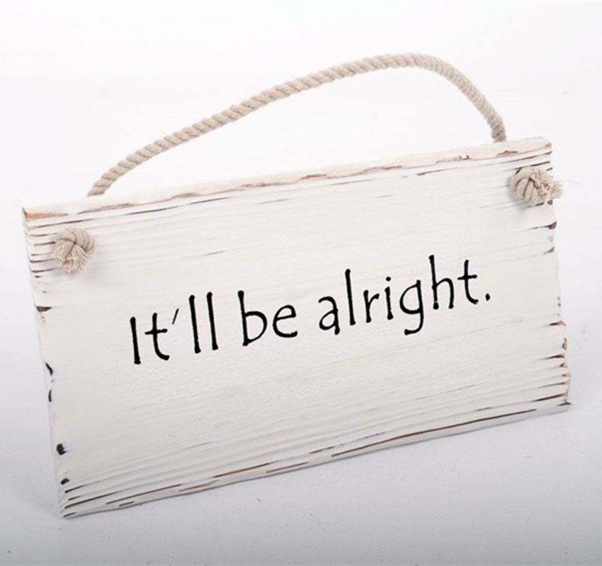 Dekorace / nástěnná tabulka It'll be alright